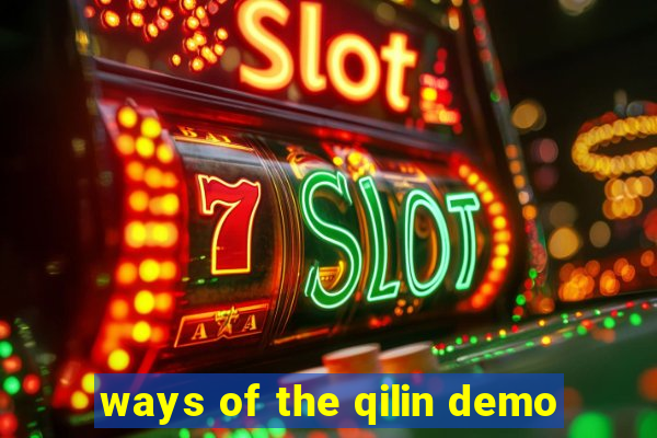 ways of the qilin demo